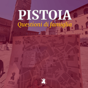 PISTOIA - Questioni di Famiglia
